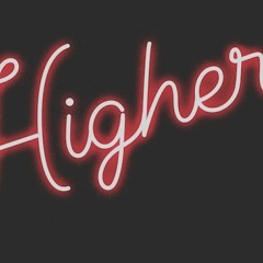 HIGHER PLAYLIST