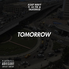 Tomorrow (feat. Lil fik & Talkerkid)