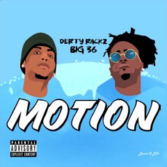 Motion ft Big 36oz
