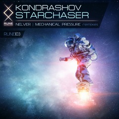RUNE103: Kondrashov — Starchaser (Mechanical Pressure Remix) • PREVIEW