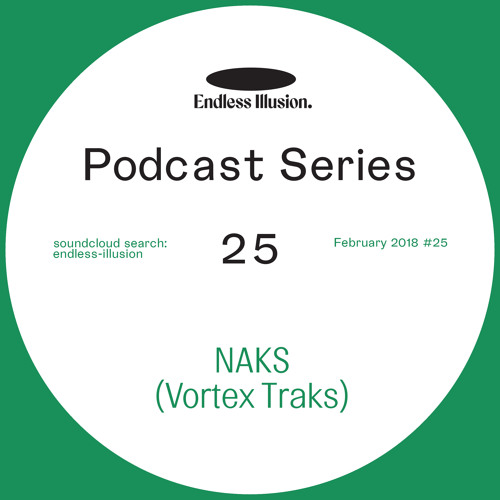 Endless Illusion podcast #25 | Naks