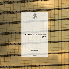 SaturdaySelects Radio #010 ft Alryz