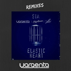 Sia - Elastic Heart (VARGENTA, LAUX & Lalid Remix)
