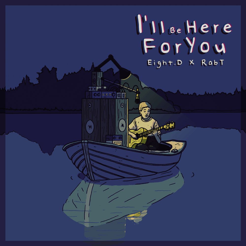 Download Eight.D x Rab.T - I'll Be Here For You [Valentine Song]
