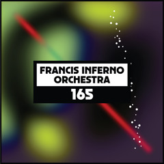 Dekmantel Podcast 165 - Francis Inferno Orchestra