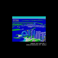 sneak out, see me // SheLovesHaris (feat. mar1)