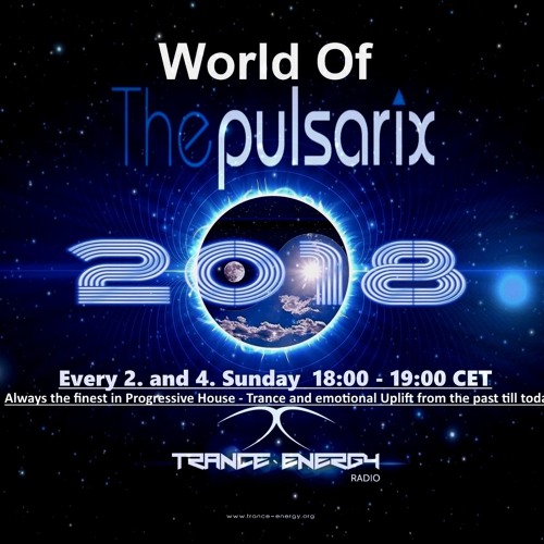 World Of The Pulsarix - (Trance Energy Radio) Show - Episode 75