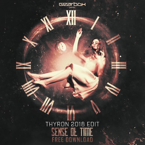 Sense Of Time (Thyron 2018 Edit) [FREE DOWNLOAD!!]