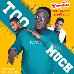 Khandlez Ft Article Wan X Jason Ela (PROD BY B2)