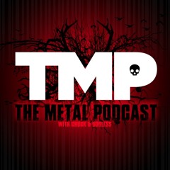The Metal Podcast Episode #54 - Good Tiger