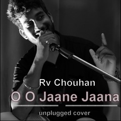 O O Jaane Janaa__Unpulgged Cover_Rv Chouhan