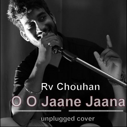O O Jaane Janaa__Unpulgged Cover_Rv Chouhan