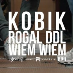 Kobik - Wiem Wiem (ft. Rogal DDL) (prod. Mario Kontrargument)