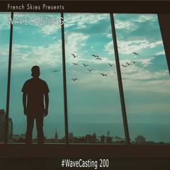 French Skies - WaveCasting 200