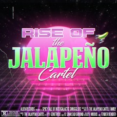 Jalapeno Cartel - Rise Of The Jalapeno Cartel (Original Mix)