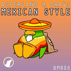 AsperLand & Drav3 - Mexican Style (Original Mix) [Wolfs Minimal Label']