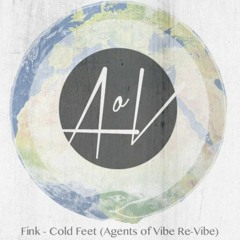 Fink - Cold Feet (Agents Of Vibe ReVibe)