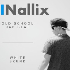 White Skunk - Nallix | INSTRUMENTAL RAP BEAT | Old School Style