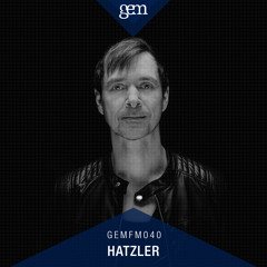 Gem FM 040 - Hatzler