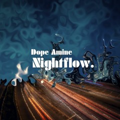 Dope Amine - Nightflow (Original Mix) [Free Download]