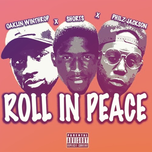 Roll In Peace (Shorts x Phillz Jackson x Oaklin Winthrop)