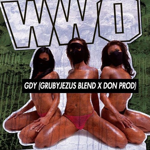 WWO - Gdy (GrubyJezus Blend x DON Prod)