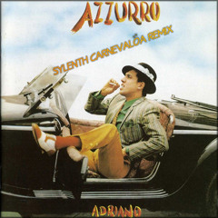 Adriano Celentano - Azzurro (Sylenth Carnevaloa Remix)[Free Download]