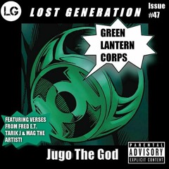 Green Lantern Corp. (feat. Fred E.T., Tarik J, & MAG The Artist) [Prod. By Mad Beatz]