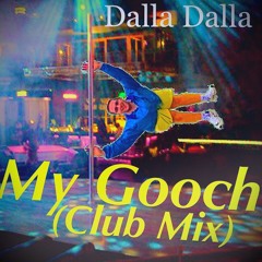 MY GOOCH (Club Mix)