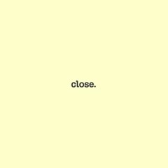 Close (Home Demo)