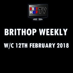 BritHop Weekly: W/C 12th February 2018 | #UKHipHop #UKRap #Grime