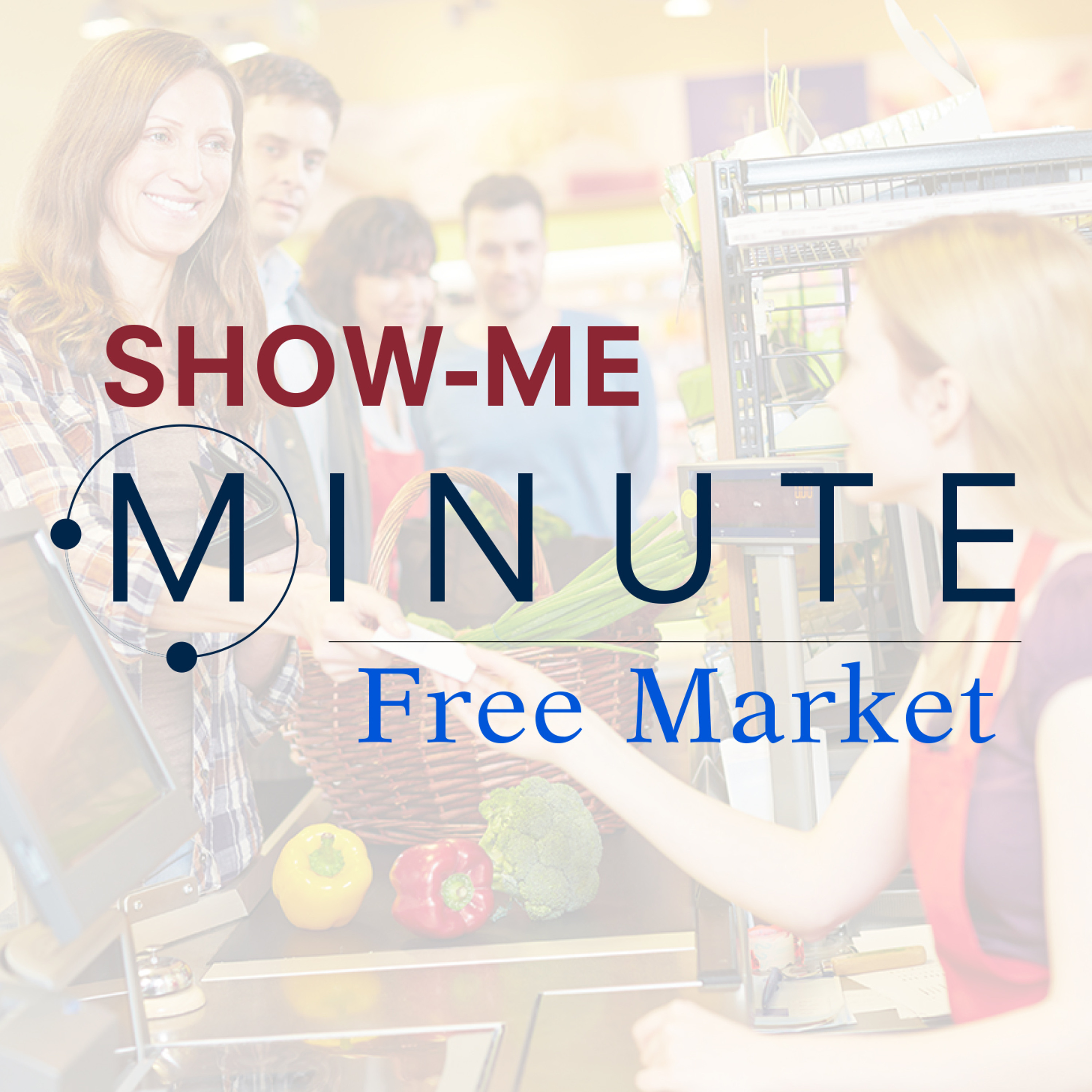 Show-Me Minute: Free Markets