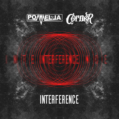 Pomella & Corner - Interference (Original Mix)[FREE DOWNLOAD]