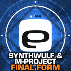 Ev199 - SynthWulf & M-Project - Final Form