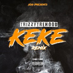 223 Trizzy - KEKE Remix