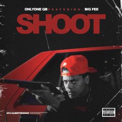 Onlyone Qb "SHOOT" ft Big Fee