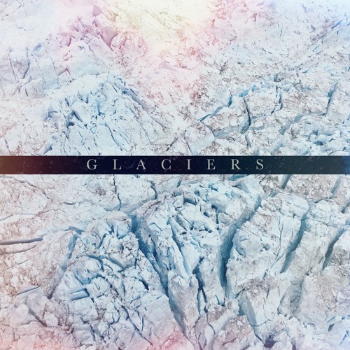 Glaciers