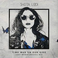 Time Was On Our Side (Grey Beanie Original Mix)