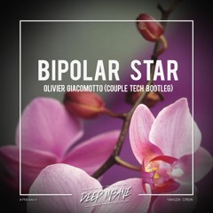 Olivier Giacomotto - Bipolar Star (Couple Tech Bootleg)[FREE DOWNLOAD]