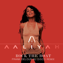Rock The Boat (Frank Delour Nu Disco Remix) - Aaliyah