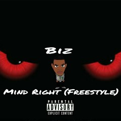 Biz - Mind Right ( Freestyle)