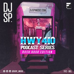 DJ SP MUSIC - RUSH HOUR - HWY 410 PODCAST [BBC ASIAN RADIO NETWORK EXCLUSIVE SET]