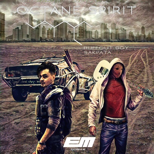 Sakpata X Buffout Boy - Octane Spirit ( Original Mix)