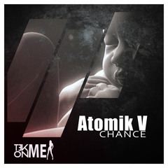 Atomik V - Chance (Original Mix)