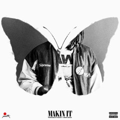 Makin It (prod by Ekzakt & Drew Banga)