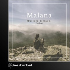 Free Download: Mustafa Ismaeel - Malana feat. Engel