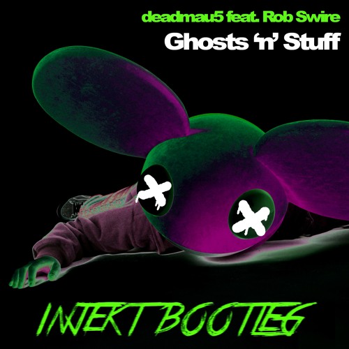 deadmau5 - Ghosts 'N' Stuff (Injekt Bootleg) [FREE DOWNLOAD] by Injekt ...