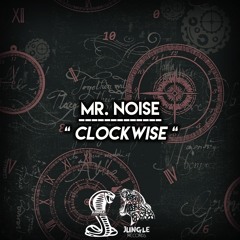 Mr. Noise - Clockwise