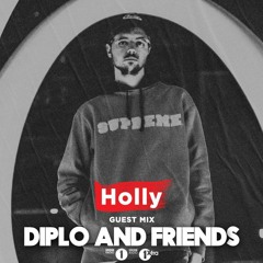 Holly - Diplo And Friends Mix - BBC Radio 1Xtra