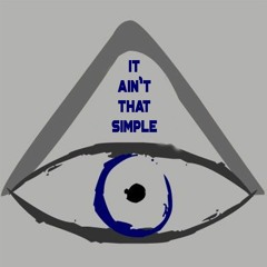 It Aint That Simple